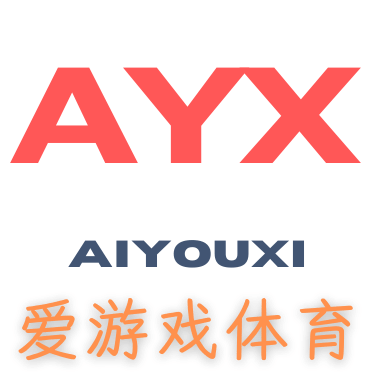 爱游戏(AYX)中国官方网站_AYX SPORTS APP